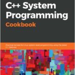 C++ System Programming Cookbook