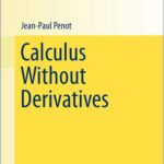 Calculus Without Derivatives