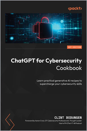 ChatGPT-for-Cybersecurity-Cookbook_da1715529919 ChatGPT for Cybersecurity Cookbook - تصویر 1