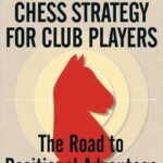 Chess Strategy for Club Players