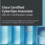 Cisco Certified CyberOps Associate 200-201 Certification Guide