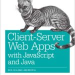 Client-Server Web Apps with JavaScript and Java