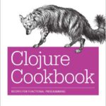 Clojure Cookbook