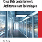 Cloud Data Center Network Architectures and Technologies