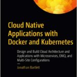 Cloud Native Applications with Docker and Kubernetes