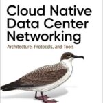 Cloud Native Data Center Networking
