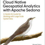 Cloud Native Geospatial Analytics with Apache Sedona