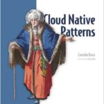 Cloud Native Patterns