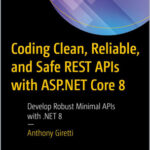 Coding Clean, Reliable, and Safe REST APIs with ASP.NET Core 8