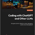 Coding with ChatGPT and Other LLMs