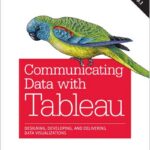 Communicating Data with Tableau