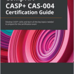 CompTIA CASP+ CAS-004 Certification Guide
