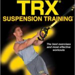 Complete Guide to TRX Suspension Training