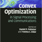 Convex Optimization in Signal Processing and Communications