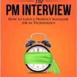 Cracking the PM Interview