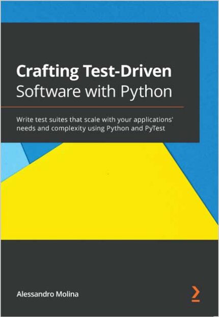 Crafting Test-Driven Software with Python