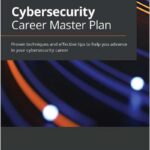 Cybersecurity Career Master Plan