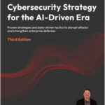Cybersecurity Strategy for the AI-Driven Era