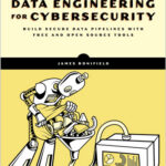 Data Engineering for Cybersecurity