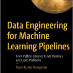 Data Engineering for Machine Learning Pipelines