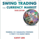 Day Trading and Swing Trading the Currency Market
