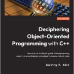 Deciphering Object-Oriented Programming with C++