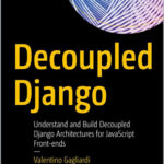 Decoupled Django