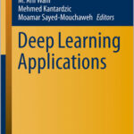 Deep Learning Applications - Volume 1