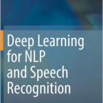 Deep Learning for NLP and Speech Recognition