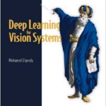 Deep Learning for Vision Systems