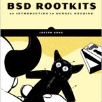 Designing BSD Rootkits