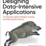 Designing Data-Intensive Applications