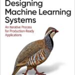 Designing Machine Learning Systems