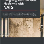 Designing Microservices Platforms with NATS