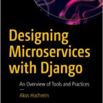 Designing Microservices with Django