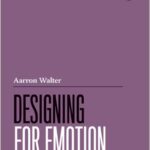 Designing for Emotion