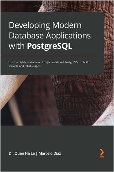 Developing-Modern-Database-Applications-with-PostgreSQL_ev1661087250 Developing Modern Database Applications with PostgreSQL - تصویر 1