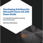 Developing Solutions for Microsoft Azure AZ-204 Exam Guide