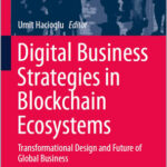 Digital Business Strategies in Blockchain Ecosystems