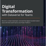 Digital Transformation with Dataverse for Teams