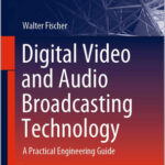 Digital Video and Audio Broadcasting Technology