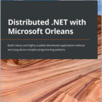 Distributed .NET with Microsoft Orleans