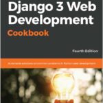 Django 3 Web Development Cookbook