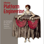 Effective Platform Engineering