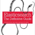 Elasticsearch: The Definitive Guide