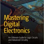 Mastering Digital Electronics