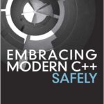 Embracing Modern C++ Safely