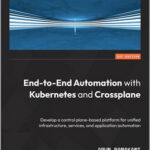End-to-End Automation with Kubernetes and Crossplane