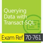 Exam Ref 70-761 Querying Data with Transact-SQL