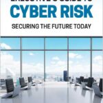Executive’s Guide to Cyber Risk